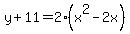 y%2B11=2%28x%5E2-2x%29