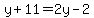 y%2B11=2y-2