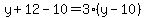 y%2B12-10=3%28y-10%29