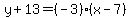 y%2B13=%28-3%29%28x-7%29