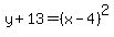 y%2B13=%28x-4%29%5E2