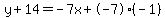 y%2B14=-7x%2B-7%28-1%29