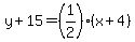 y%2B15=%281%2F2%29%28x%2B4%29