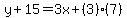 y%2B15=3x%2B%283%29%287%29