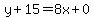 y%2B15=8x%2B0