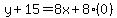 y%2B15=8x%2B8%280%29