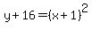 y%2B16=%28x%2B1%29%5E2