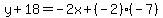 y%2B18=-2x%2B%28-2%29%28-7%29