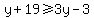 y%2B19%3E=3y-3