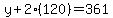 y%2B2%28120%29+=+361