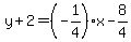 y%2B2=%28-1%2F4%29%2Ax-8%2F4
