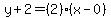 y%2B2=%282%29%28x-0%29