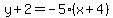 y%2B2=-5%28x%2B4%29