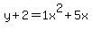y%2B2=1+x%5E2%2B5+x