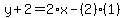 y%2B2=2%2Ax-%282%29%281%29