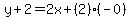y%2B2=2x%2B%282%29%28-0%29