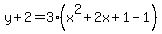 y%2B2=3%28x%5E2%2B2x%2B1-1%29