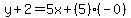 y%2B2=5x%2B%285%29%28-0%29