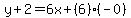 y%2B2=6x%2B%286%29%28-0%29
