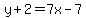 y%2B2=7x-7