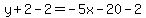 y%2B2-2=-5x-20-2
