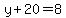 y%2B20=8