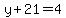 y%2B21=4