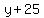 y%2B25