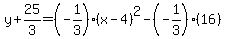 y%2B25%2F3=%28-1%2F3%29%28x-4%29%5E2-%28-1%2F3%29%2816%29