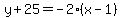 y%2B25=-2%28x-1%29