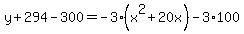 y%2B294-300=-3%28x%5E2%2B20x%29-3%2A100