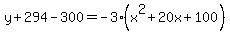 y%2B294-300=-3%28x%5E2%2B20x%2B100%29