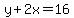 y%2B2x=16