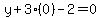 y%2B3%280%29-2=0