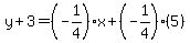 y%2B3=%28-1%2F4%29x%2B%28-1%2F4%29%285%29
