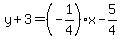 y%2B3=%28-1%2F4%29x-5%2F4