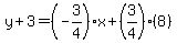 y%2B3=%28-3%2F4%29%2Ax%2B%283%2F4%29%288%29