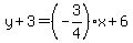 y%2B3=%28-3%2F4%29x%2B6