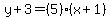 y%2B3=%285%29%28x%2B1%29
