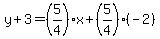 y%2B3=%285%2F4%29x%2B%285%2F4%29%28-2%29