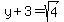 y%2B3=+sqrt%284%29+
