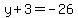 y%2B3=-26