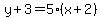 y%2B3=5%28x%2B2%29