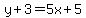 y%2B3=5x%2B5