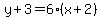 y%2B3=6%28x%2B2%29