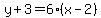 y%2B3=6%28x-2%29