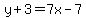 y%2B3=7x-7