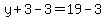 y%2B3-3=19-3