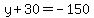 y%2B30=-150
