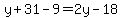 y%2B31-9=2y-18